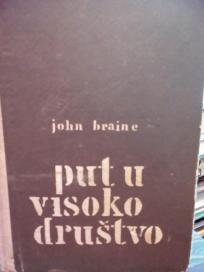 PUT U VISOKO DRUSTVO