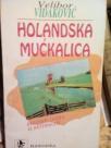 HOLANDSKA MUCKALICA