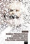 Robna proizvodnja i udruženi rad u Marxovoj kritici političke ekonomije Robna proizvodnja i udruženi rad u Marxovoj kritici političke ekonomije