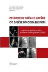 Prirođene srčane greške od dječje do odrasle dobi Prirođene srčane greške od dječje do odrasle dobi