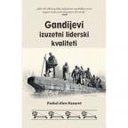 Gandijevi izuzetni liderski kvaliteti Gandijevi izuzetni liderski kvaliteti