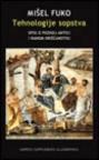 Tehnologije sopstva: Spisi o poznoj antici i ranom hrišćanstvu Tehnologije sopstva: Spisi o poznoj antici i ranom hrišćanstvu