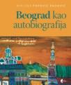 Beograd kao autobiografija Beograd kao autobiografija