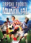 Srpski fudbal kroz Mundijal Srpski fudbal kroz Mundijal