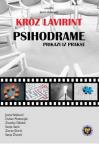 Kroz lavirint psihodrame - prikazi iz prakse Kroz lavirint psihodrame - prikazi iz prakse