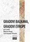 Gradovi Balkana, gradovi Evrope - studije o urbanom razvoju postosmanskih prestonica Gradovi Balkana, gradovi Evrope - studije o urbanom razvoju postosmanskih prestonica
