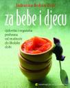 Za bebe i djecu - cjelovita i organska prehrana od trudnoće do školske dobi Za bebe i djecu - cjelovita i organska prehrana od trudnoće do školske dobi