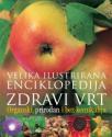 Zdravi vrt - velika ilustrirana enciklopedija Zdravi vrt - velika ilustrirana enciklopedija