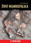 Život neandertalaca Život neandertalaca