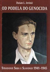 Od podela do genocida - stradanje Srba u Slavoniji 1941-1945