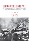 Prvi svetski rat u dokumentima Arhiva Srbije 1915 : Tom 3 Prvi svetski rat u dokumentima Arhiva Srbije 1915 : Tom 3