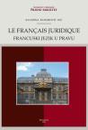Le français juridique / Francuski jezik u pravu Le français juridique / Francuski jezik u pravu