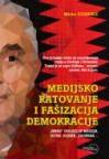 Medijsko ratovanje i fašizacija demokracije Medijsko ratovanje i fašizacija demokracije