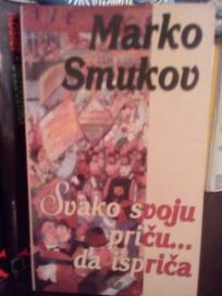 SVAKO SVOJU PRICU DA ISPRICA