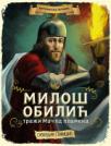 Istorijska potraga: Miloš Obilić traži mač od plamena Istorijska potraga: Miloš Obilić traži mač od plamena