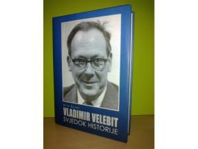 Mira Šuvar: Vladimir Velebit, svjedok historije