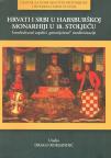 Hrvati i Srbi u Habsburškoj moharhiji u 18. stoljeću Hrvati i Srbi u Habsburškoj moharhiji u 18. stoljeću