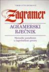 Zagramer - Agramerski rječnik - Njemačke posuđenice u zagrebačkom govoru Zagramer - Agramerski rječnik - Njemačke posuđenice u zagrebačkom govoru