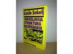 Laslo Sekelj-JUGOSLAVIJA STRUKTURA RASPADANJA ,novo ➡️ ➡️