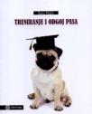 Treniranje i odgoj pasa Treniranje i odgoj pasa