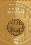Povijest Hrvatske Povijest Hrvatske