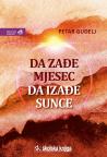 Da zađe Mjesec, da izađe Sunce Da zađe Mjesec, da izađe Sunce