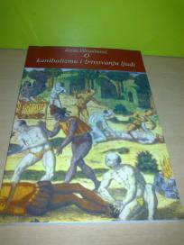 O KANIBALIZMU I ŽRTVOVANJU LJUDI Zoran Obradinović