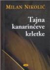 Tajna kanarinčeve krletke Tajna kanarinčeve krletke