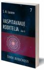 Vaspitavanje roditelja (7. knjiga edicije "Čovek budućnosti", V deo) Vaspitavanje roditelja (7. knjiga edicije "Čovek budućnosti", V deo)