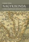 Nagykikinda és falusi településeinek történeti helyrajza Nagykikinda és falusi településeinek történeti helyrajza