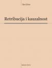 Retribucija i kauzalnost Retribucija i kauzalnost