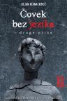Čovek bez jezika i druge priče Čovek bez jezika i druge priče