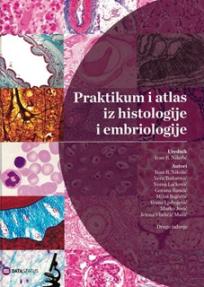 Praktikum i atlas iz histologije i embriologije, III izdanje