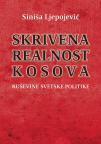 Skrivena realnost Kosova – ruševine svetske politike Skrivena realnost Kosova – ruševine svetske politike