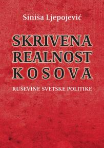 Skrivena realnost Kosova – ruševine svetske politike