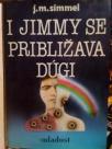 I JIMMY SE PRIBLIZAVA DUGI - II