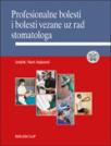 Profesionalne bolesti i bolesti vezane uz rad stomatologa Profesionalne bolesti i bolesti vezane uz rad stomatologa