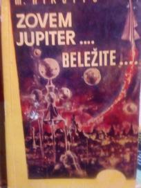 ZOVEM JUPITER...BELEZITE..