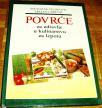 POVRĆE : ZA ZDRAVLJE, U KULINARSTVU, ZA LEPOTU