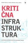Kritična infrastruktura - Platforma uspješnog razvoja sigurnosti nacija Kritična infrastruktura - Platforma uspješnog razvoja sigurnosti nacija