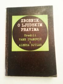 Zbornik o ljudskim pravima uredili Vane Ivanović i Aleksa Đilas