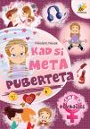 Kad si meta puberteta - samo za devojčice Kad si meta puberteta - samo za devojčice