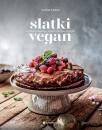 Slatki vegan: Cjeloviti gurmanski deserti za svaku prigodu Slatki vegan: Cjeloviti gurmanski deserti za svaku prigodu