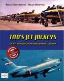 Tito’s jet jockeys - US jets in Yougoslav air force during Cold War