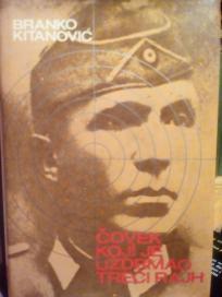 COVEK KOJI JE UZDRMAO TRECI RAJH