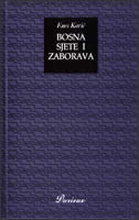 Bosna sjete i zaborava - eseji o zemlji neiscrpnih inspiracija