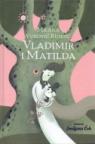 Vladimir i Matilda Vladimir i Matilda