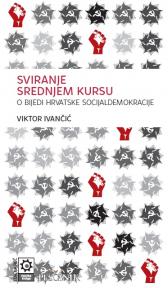 Sviranje srednjem kursu. O bijedi hrvatske socijaldemokracije