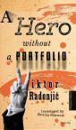 A Hero Without a Portfolio A Hero Without a Portfolio