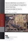 Demografski kontekst i sociokulturne posljedice hrvatskoga domovinskog rata Demografski kontekst i sociokulturne posljedice hrvatskoga domovinskog rata